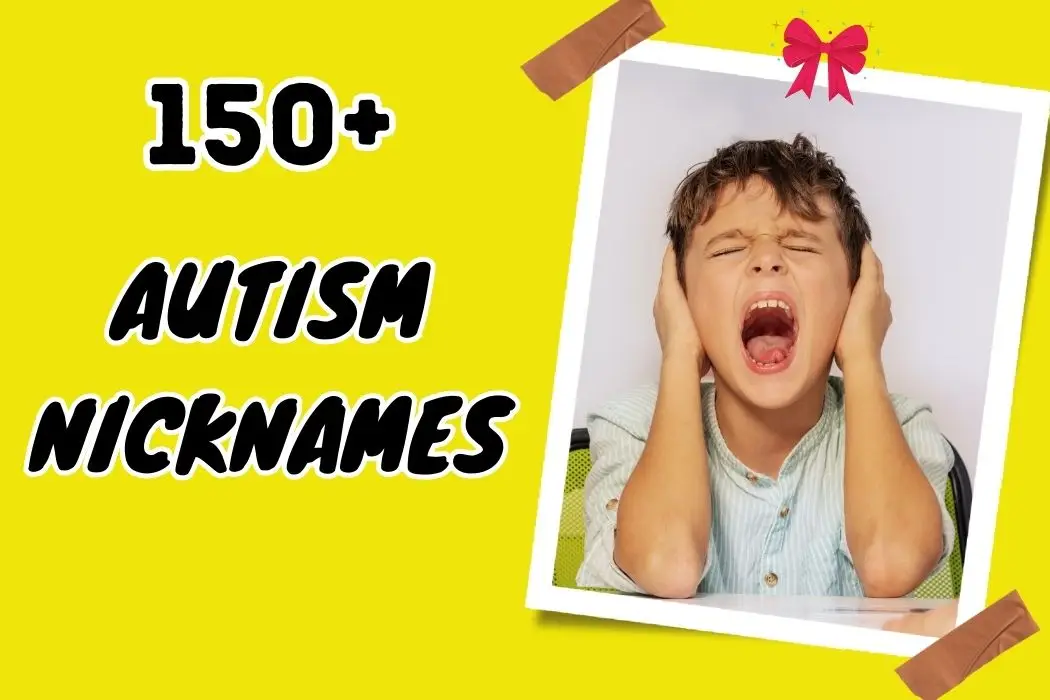 Nicknames for Autism
