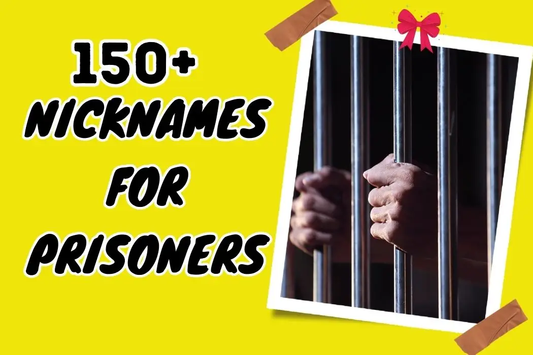 Nicknames for Prisoners