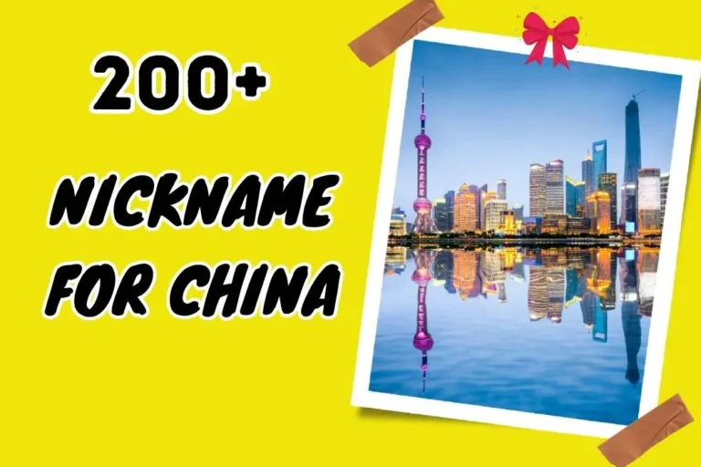 Nickname for China – Unique and Creative Monikers