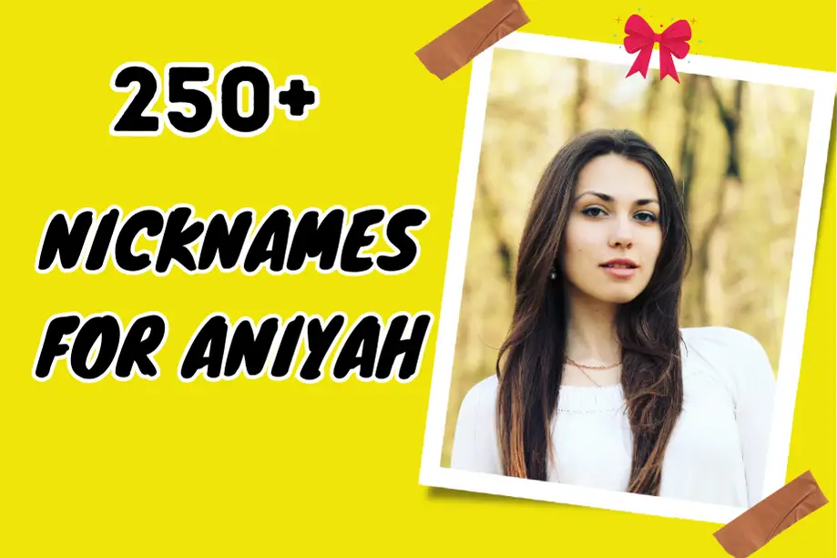 nicknames for aniyah