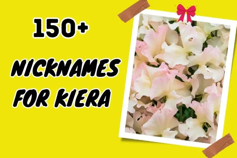 Nicknames for Kiera – Creative Ideas for Friends and Family