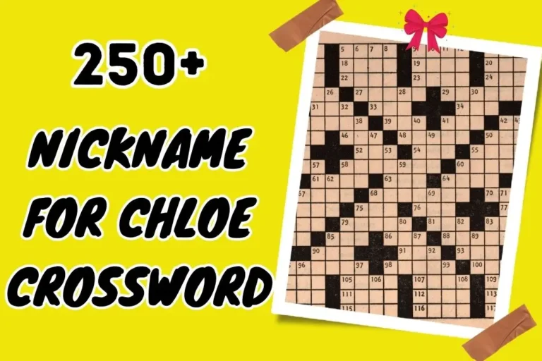 Nickname for Chloe Crossword – Solve the Popular Clue