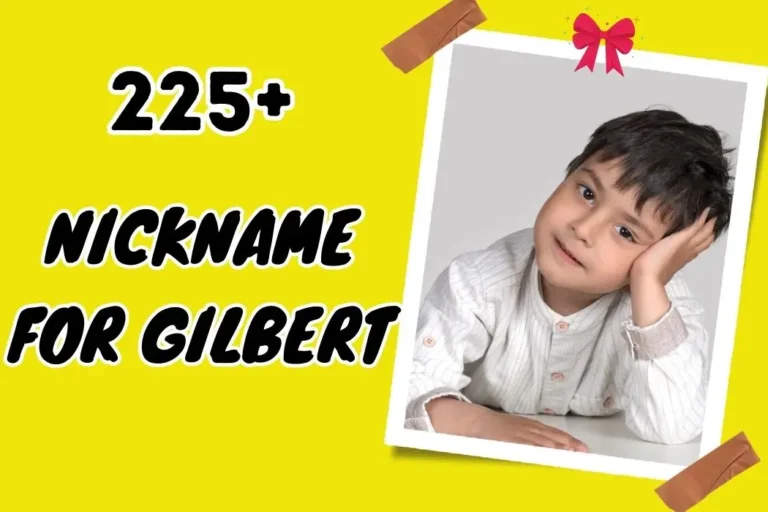 Nickname for Gilbert – Unique Choices for Every Personality