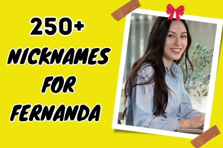 Nicknames for Fernanda – Unique and Endearing Choices