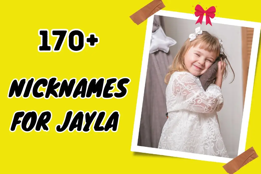 Nicknames for Jayla