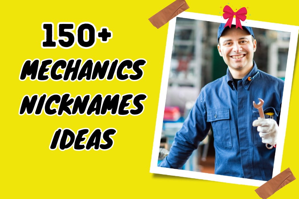 Mechanics Nicknames Ideas